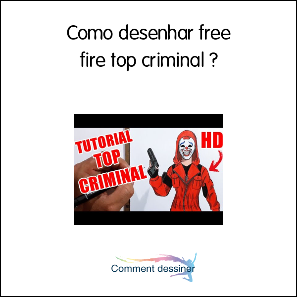 Como desenhar free fire top criminal